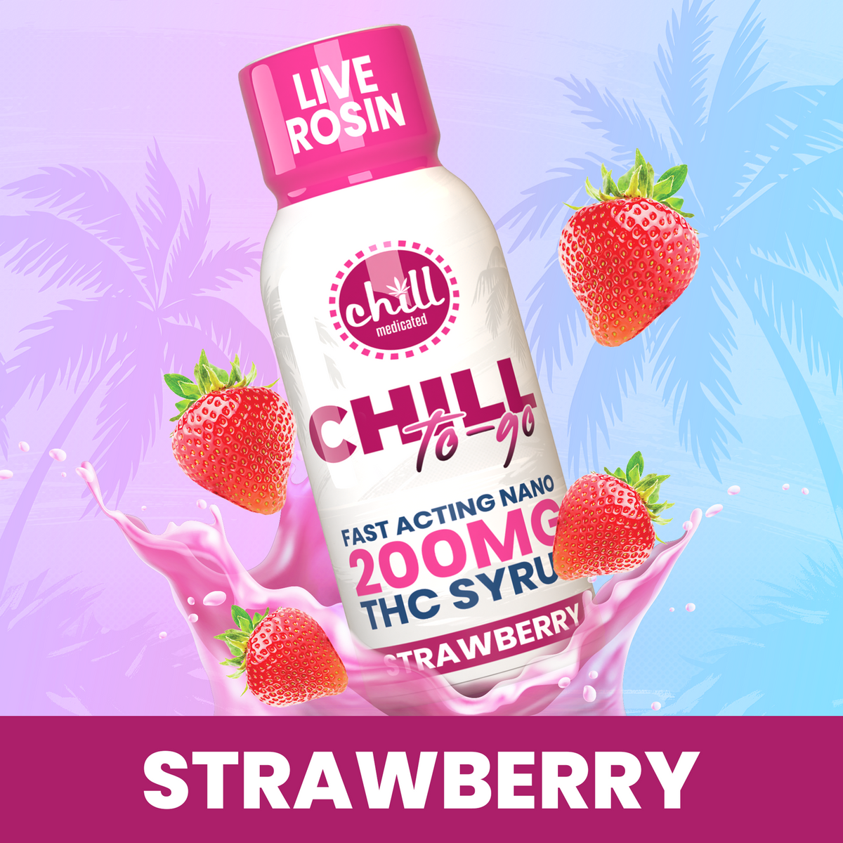Chill To-Go Strawberry Syrup Tincture | 200mg Live Rosin THC Infused | MI